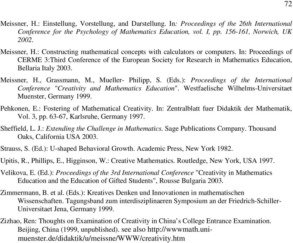 In: Proceedings of CERME 3:Third Conference of the European Society for Research in Mathematics Education, Bellaria Italy 2003. Meissner, H., Grassmann, M., Mueller- Philipp, S. (Eds.