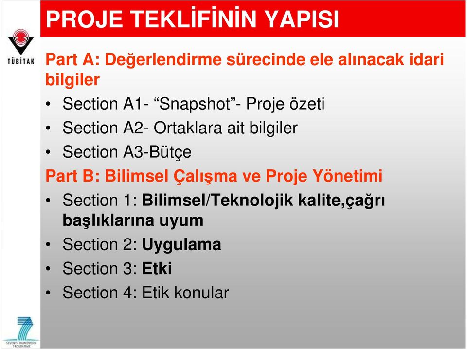 A3-Bütçe Part B: Bilimsel Çalışma ve Proje Yönetimi Section 1: Bilimsel/Teknolojik