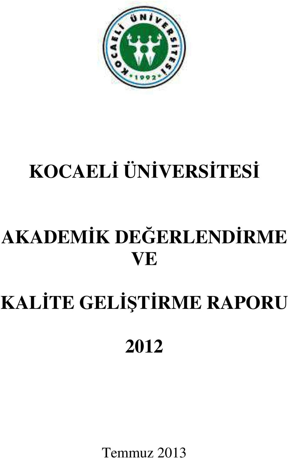 DEĞERLENDİRME VE