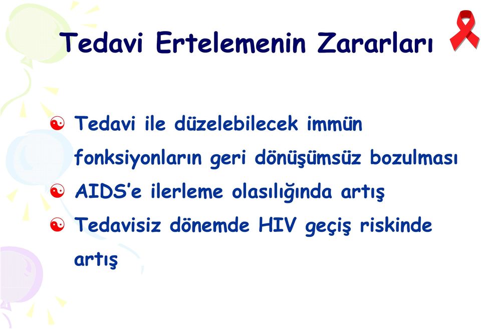 dönüşümsüz bozulması AIDS e ilerleme