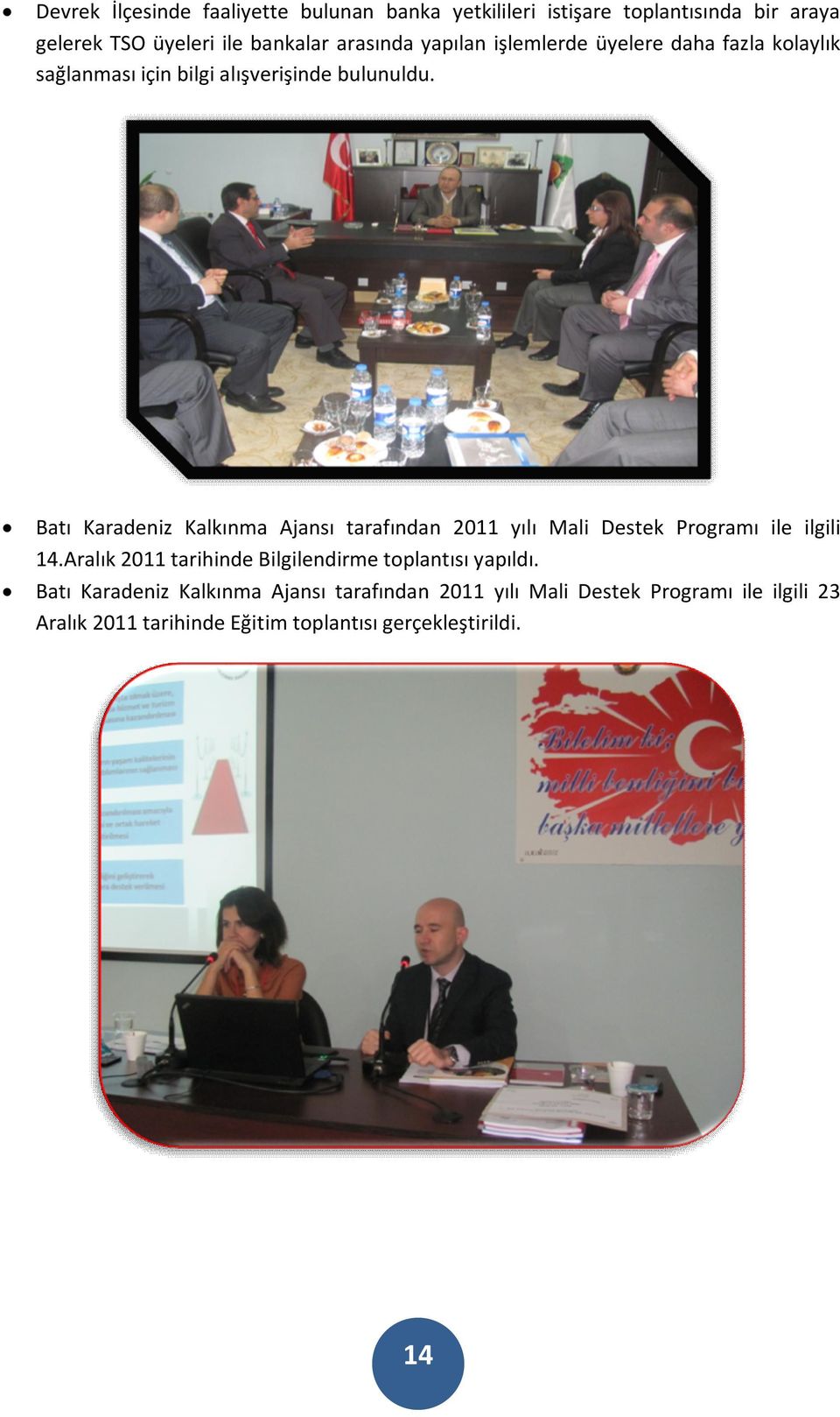 Batı Karadeniz Kalkınma Ajansı tarafından 2011 yılı Mali Destek Programı ile ilgili 14.