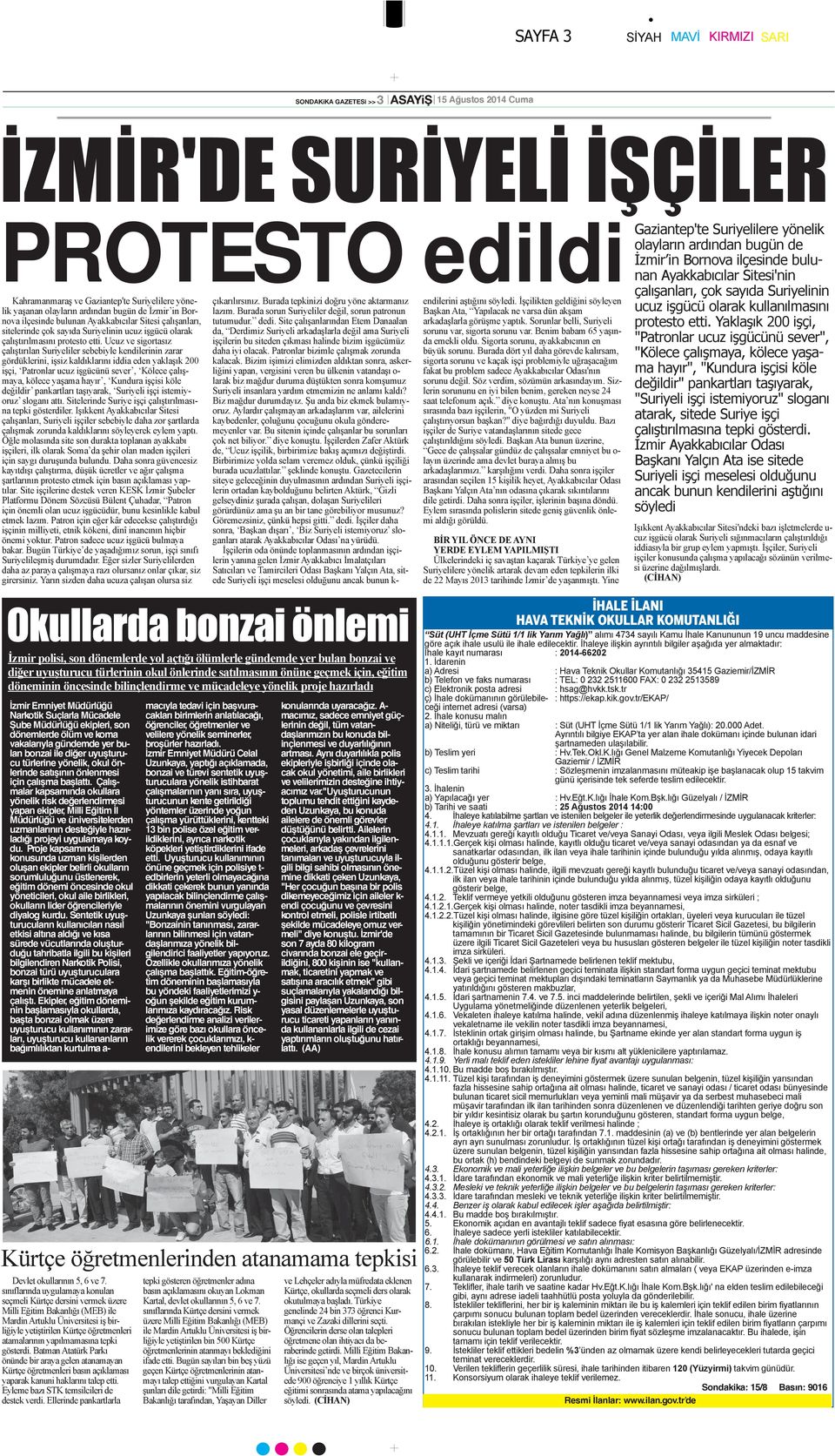 Ucuz ve sigortasız çalıştırılan Suriyeliler sebebiyle kendilerinin zarar gördüklerini, işsiz kaldıklarını iddia eden yaklaşık 200 işçi, Patronlar ucuz işgücünü sever, Kölece çalışmaya, kölece yaşama