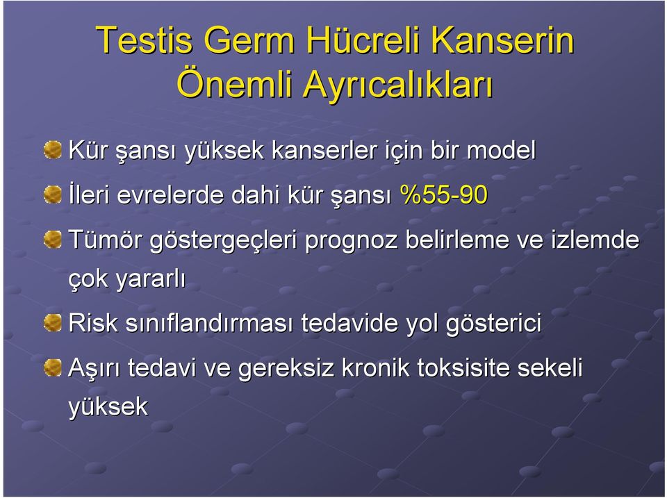 göstergeçleri prognoz belirleme ve izlemde çok yararlı Risk