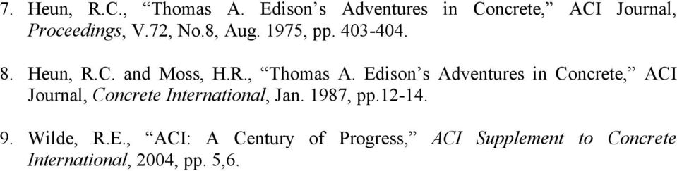 Edison s Adventures in Concrete, ACI Journal, Concrete International, Jan. 1987, pp.
