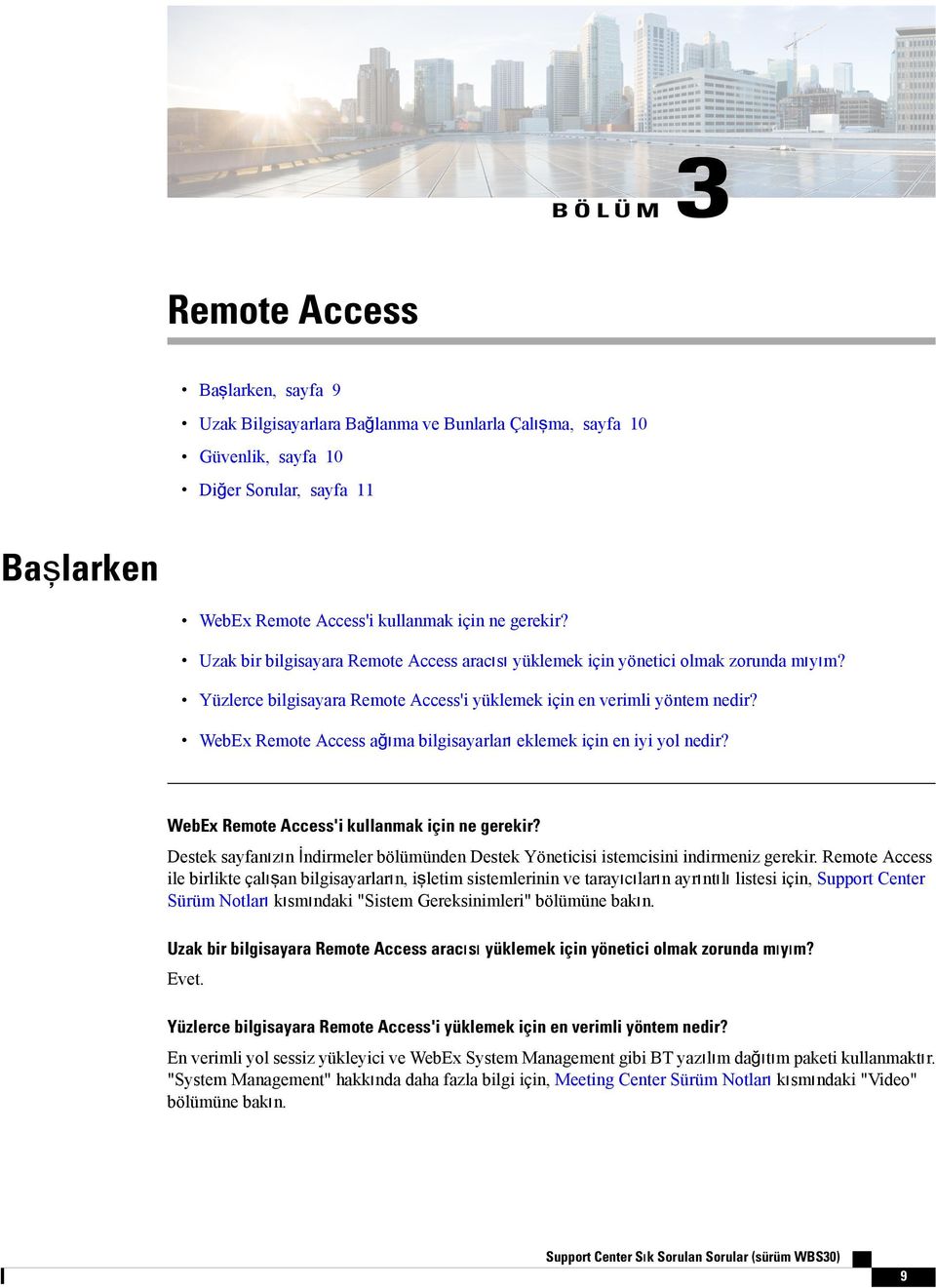WebEx Remote Access ağıma bilgisayarları eklemek için en iyi yol nedir? WebEx Remote Access'i kullanmak için ne gerekir?