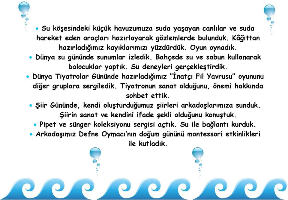 Dünya Tiyatrolar Gününde hazırladığımız İnatçı Fil Yavrusu oyununu diğer gruplara sergiledik. Tiyatronun sanat olduğunu, önemi hakkında sohbet ettik.