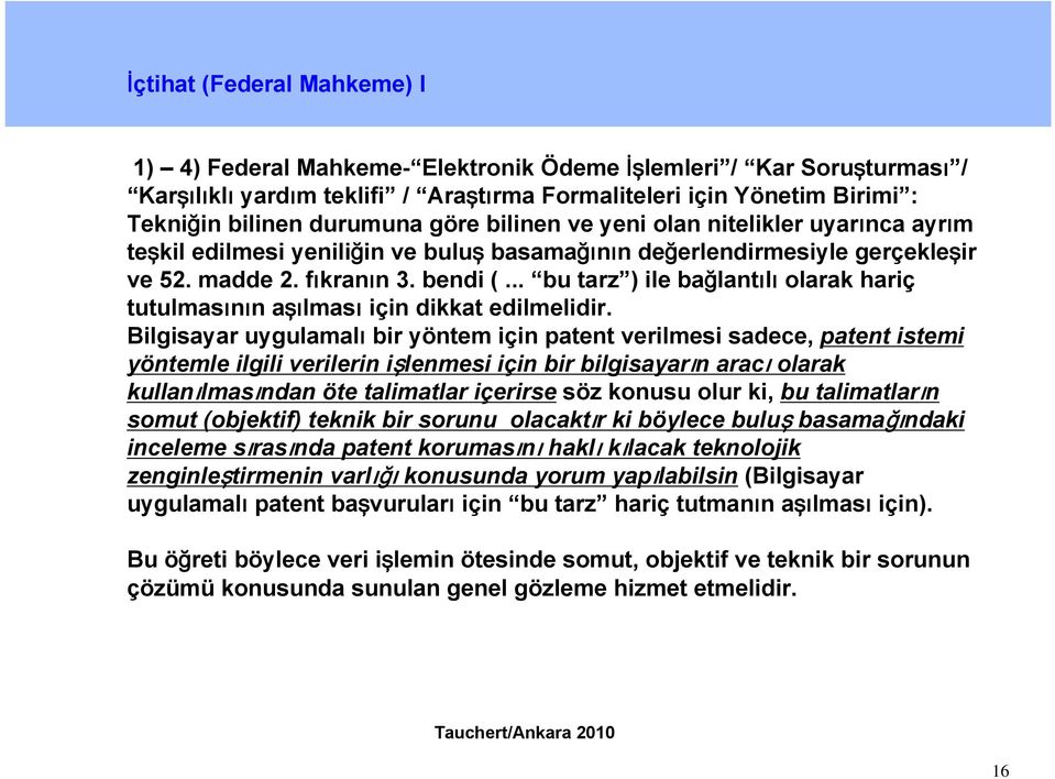 .. bu tarz ) ile bağlantılı olarak hariç tutulmasının aşılması için dikkat edilmelidir.