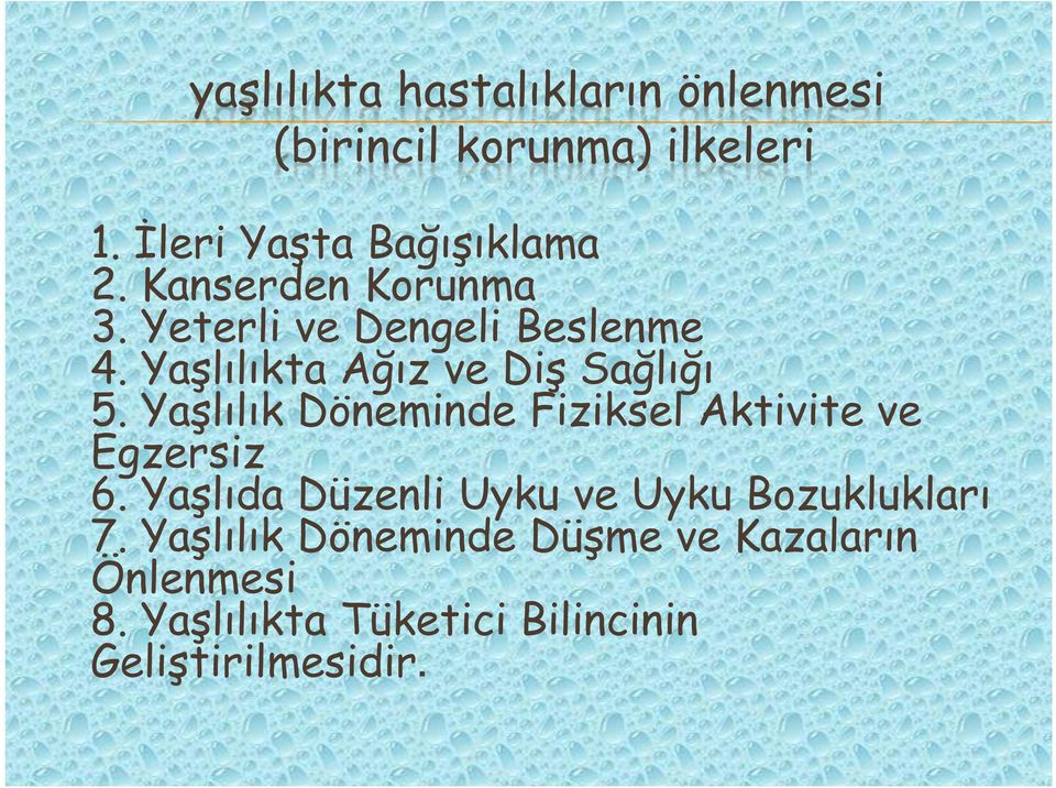 Yaşlılık Döneminde Fiziksel Aktivite ve Egzersiz 6.