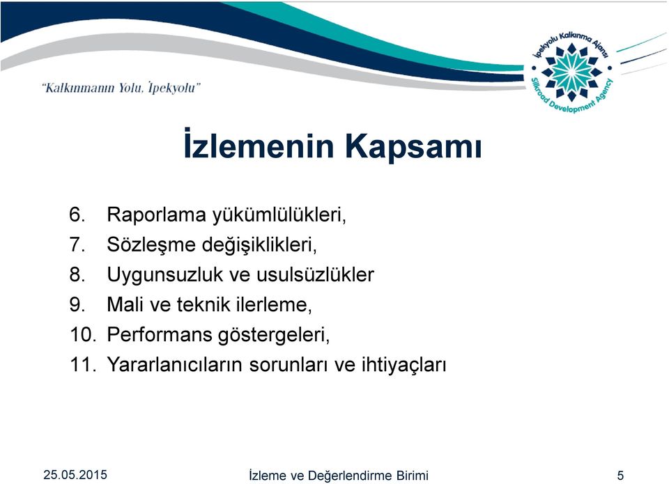 Mali ve teknik ilerleme, 10. Performans göstergeleri, 11.