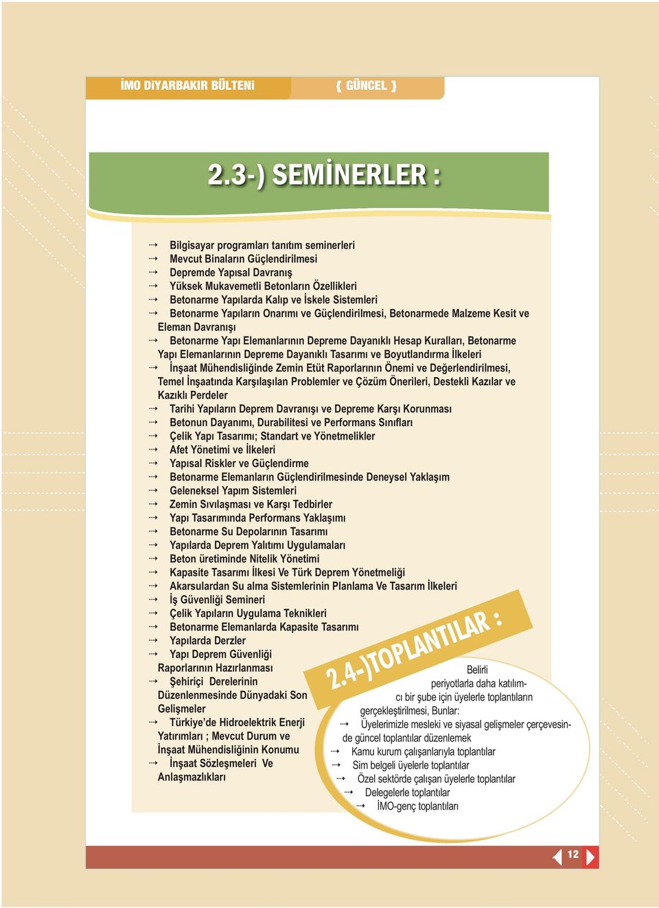 Sistemleri Betonarme Yapıların Onarımı ve Güçlendirilmesi, Betonarmede Malzeme Kesit ve Eleman Davranışı Betonarme Yapı Elemanlarının Depreme Dayanıklı Hesap Kuralları, Betonarme Yapı Elemanlarının