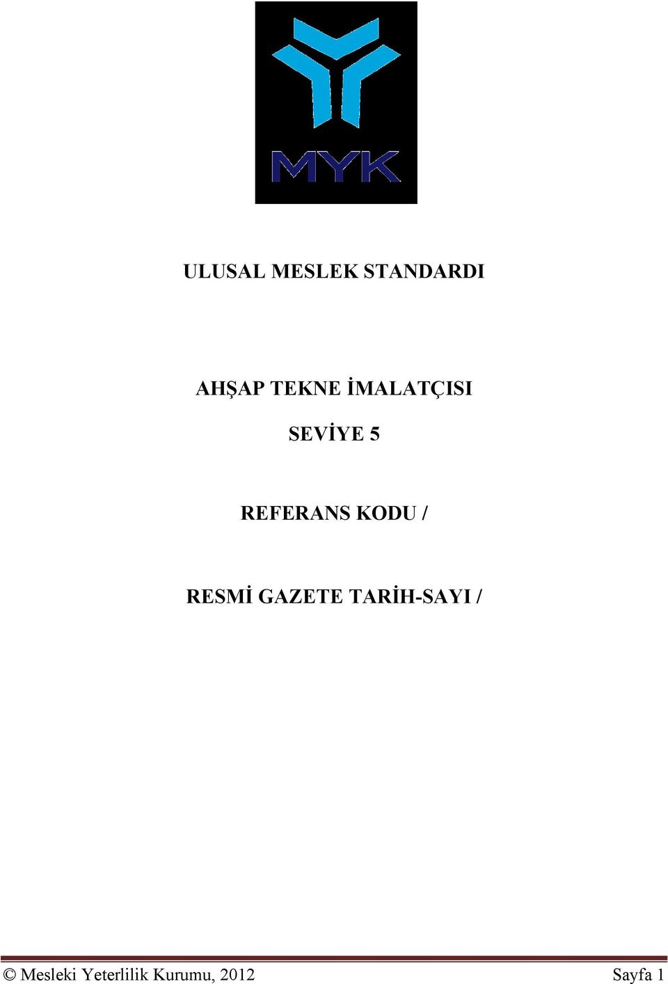 KODU / RESMİ GAZETE TARİH-SAYI /