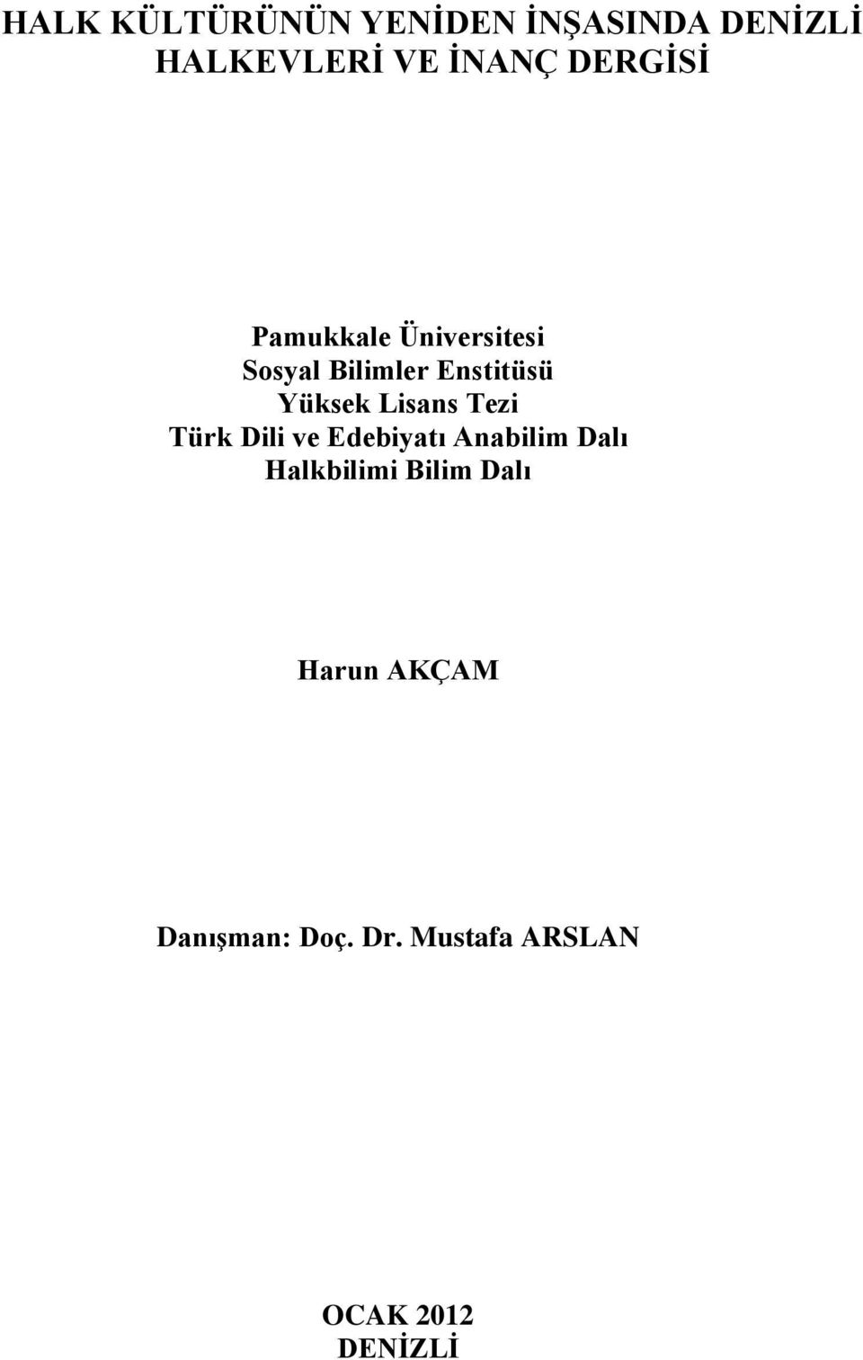 Lisans Tezi Türk Dili ve Edebiyatı Anabilim Dalı Halkbilimi