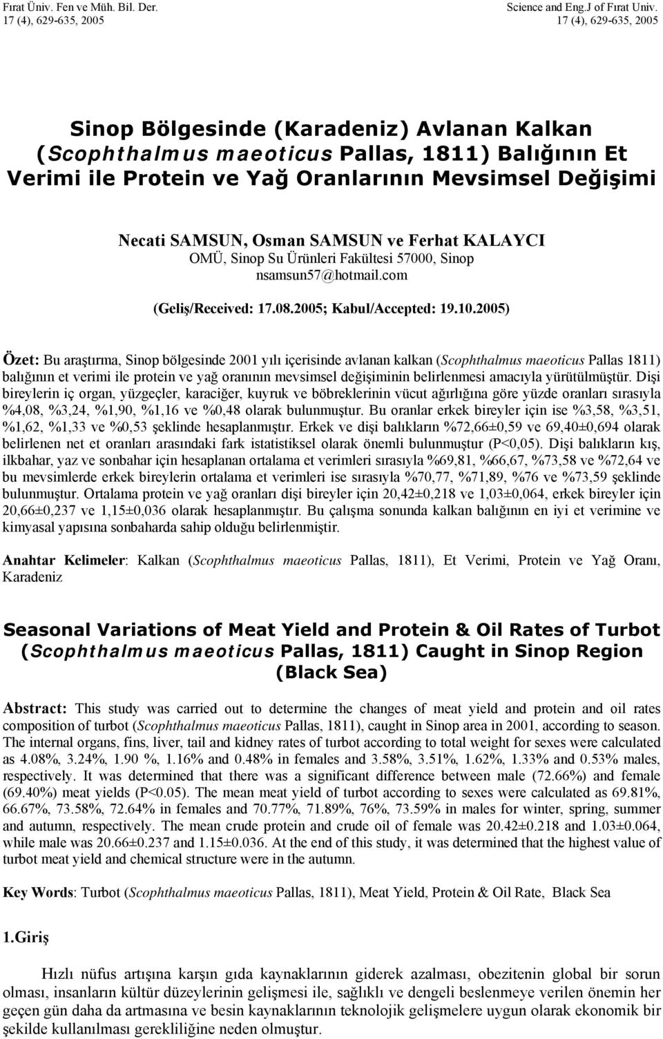 SAMSUN, Osman SAMSUN ve Ferhat KALAYCI OMÜ, Sinop Su Ürünleri Fakültesi 57, Sinop nsamsun57@hotmail.com (Geliş/Received: 17