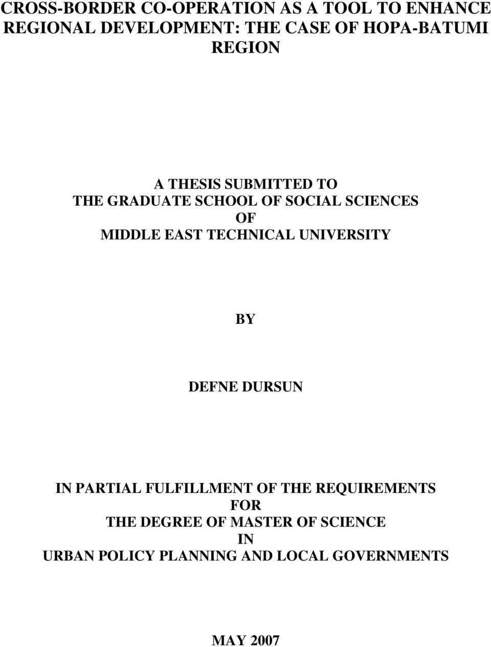 MIDDLE EAST TECHNICAL UNIVERSITY BY DEFNE DURSUN IN PARTIAL FULFILLMENT OF THE