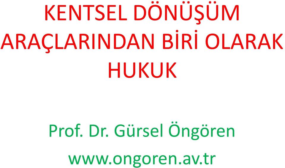 OLARAK HUKUK Prof. Dr.