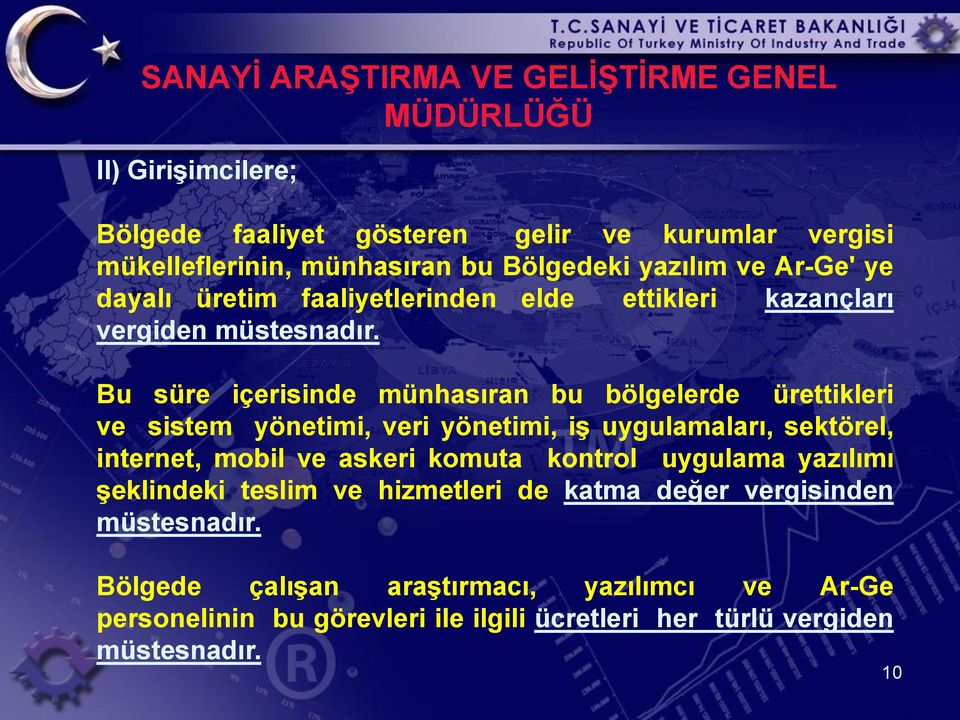 Bu süre içerisinde münhasıran bu bölgelerde ürettikleri ve sistem yönetimi, veri yönetimi, iģ uygulamaları, sektörel, internet, mobil ve askeri