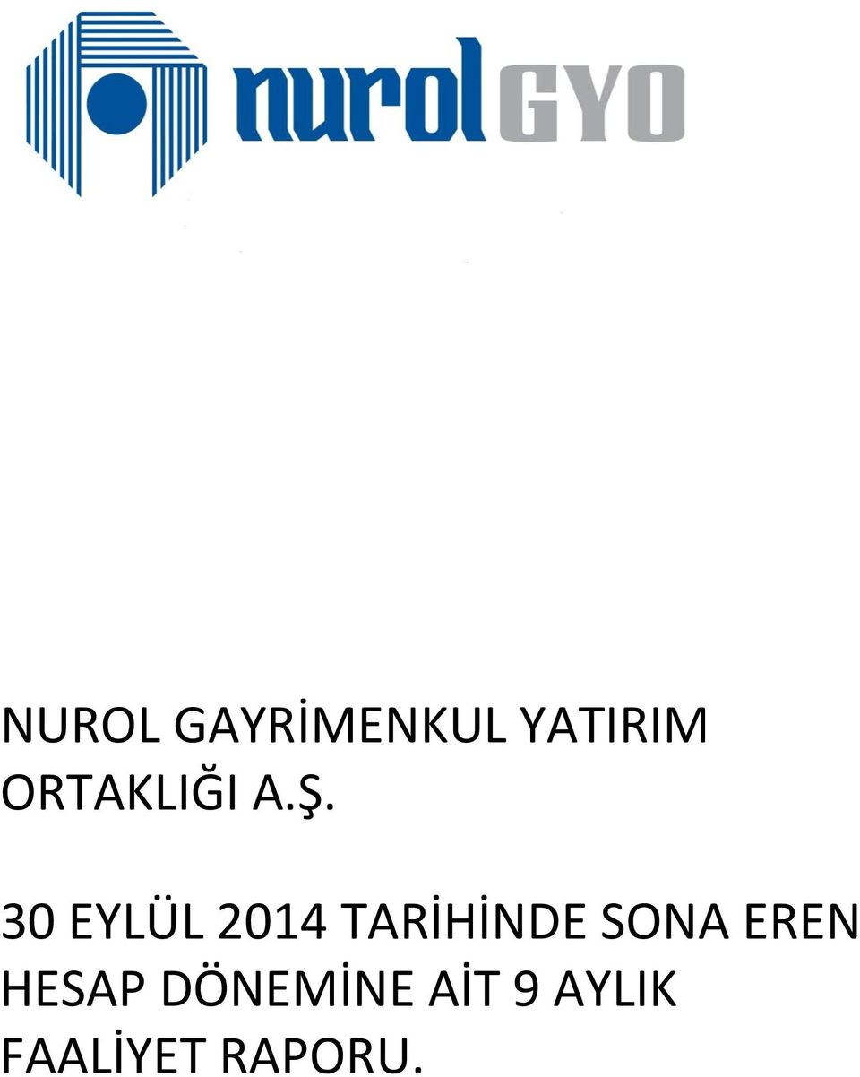 30 EYLÜL 2014 TARİHİNDE SONA