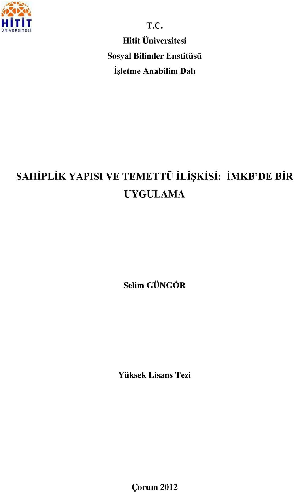 YAPISI VE TEMETTÜ İLİŞKİSİ: İMKB DE BİR