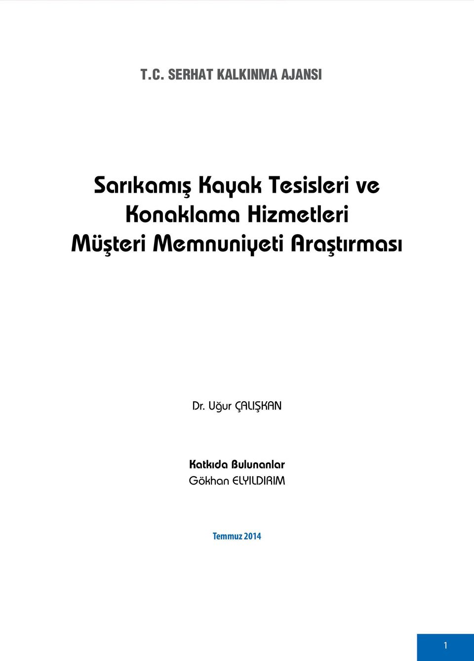 Hizmetleri Müşteri Memnuniyeti Araştırması Dr.