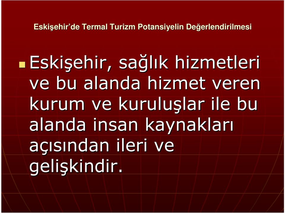 hizmet veren kurum ve kuruluşlar lar ile bu