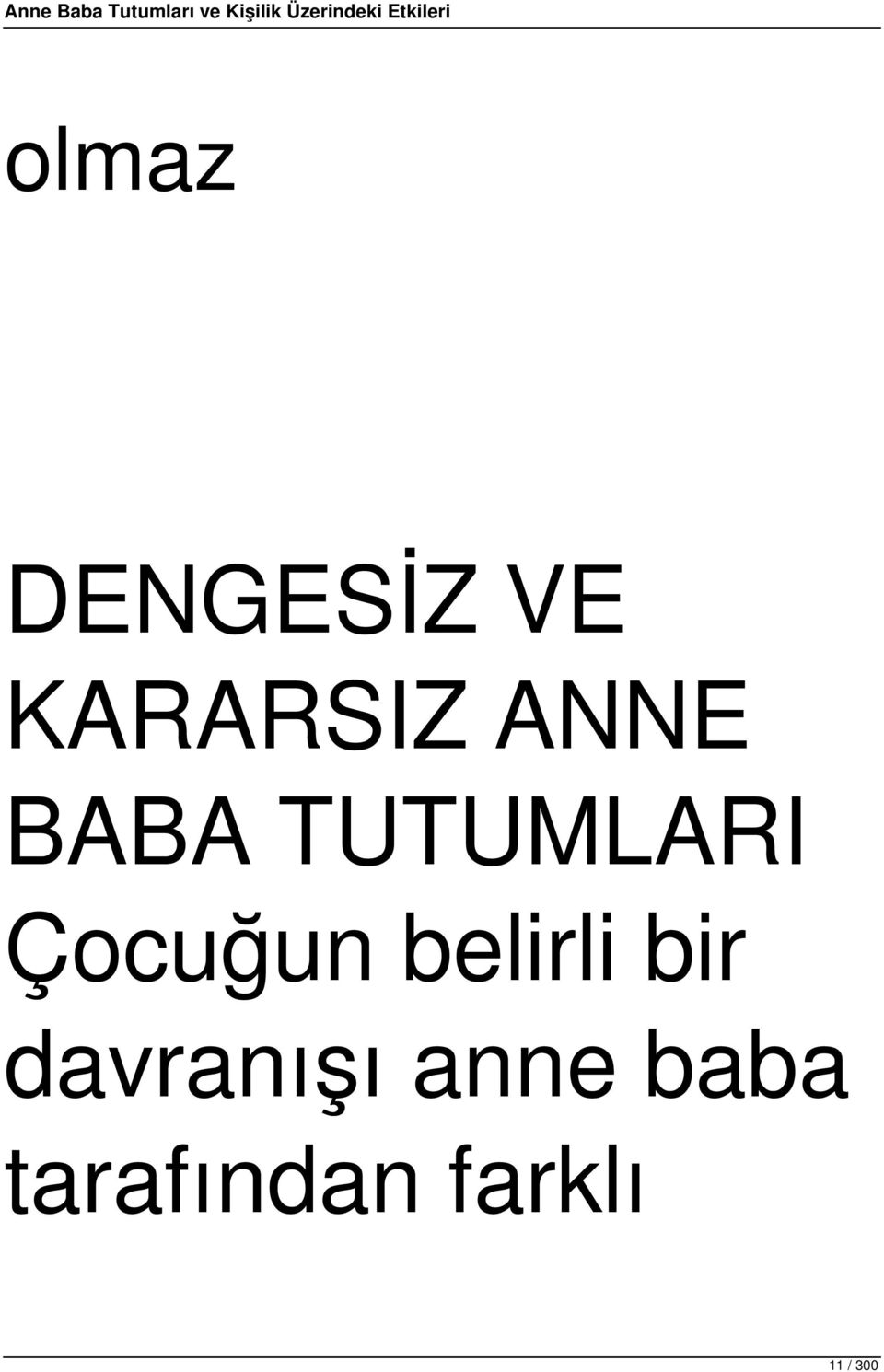 belirli bir davranışı anne