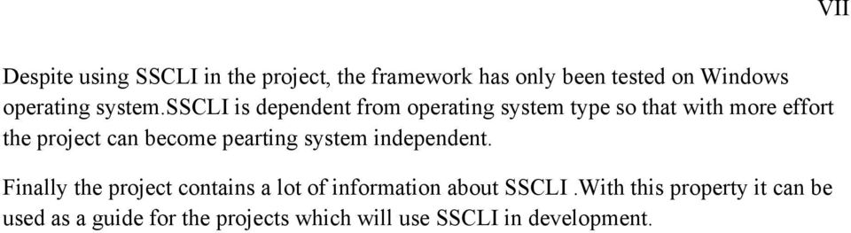 sscli is dependent from operating system type so that with more effort the project can become