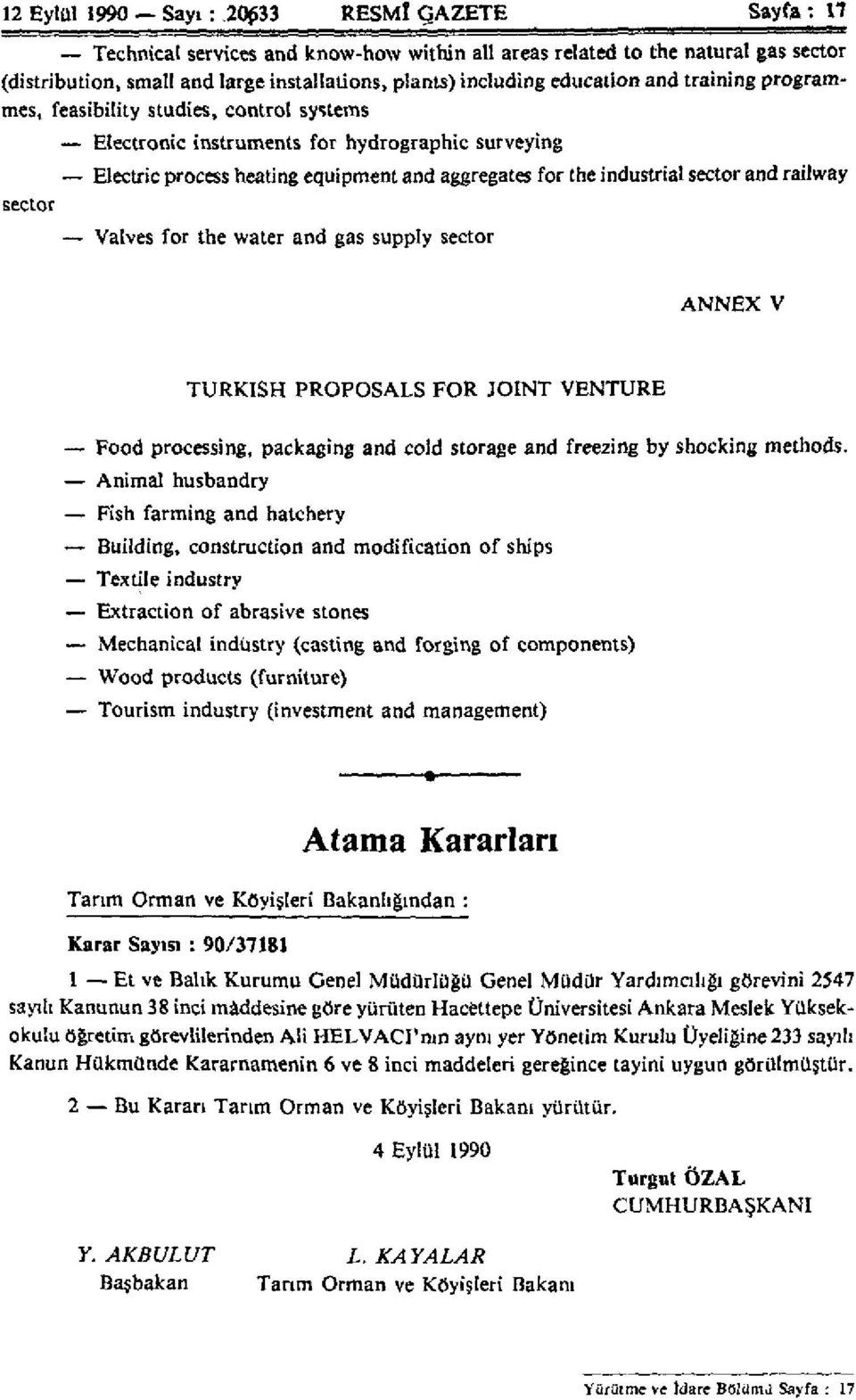 programmes, feasibility studies, control systems Electronic instruments for hydrographie surveying Electric process heating equipment and aggregates for the industrial sector and railway sector