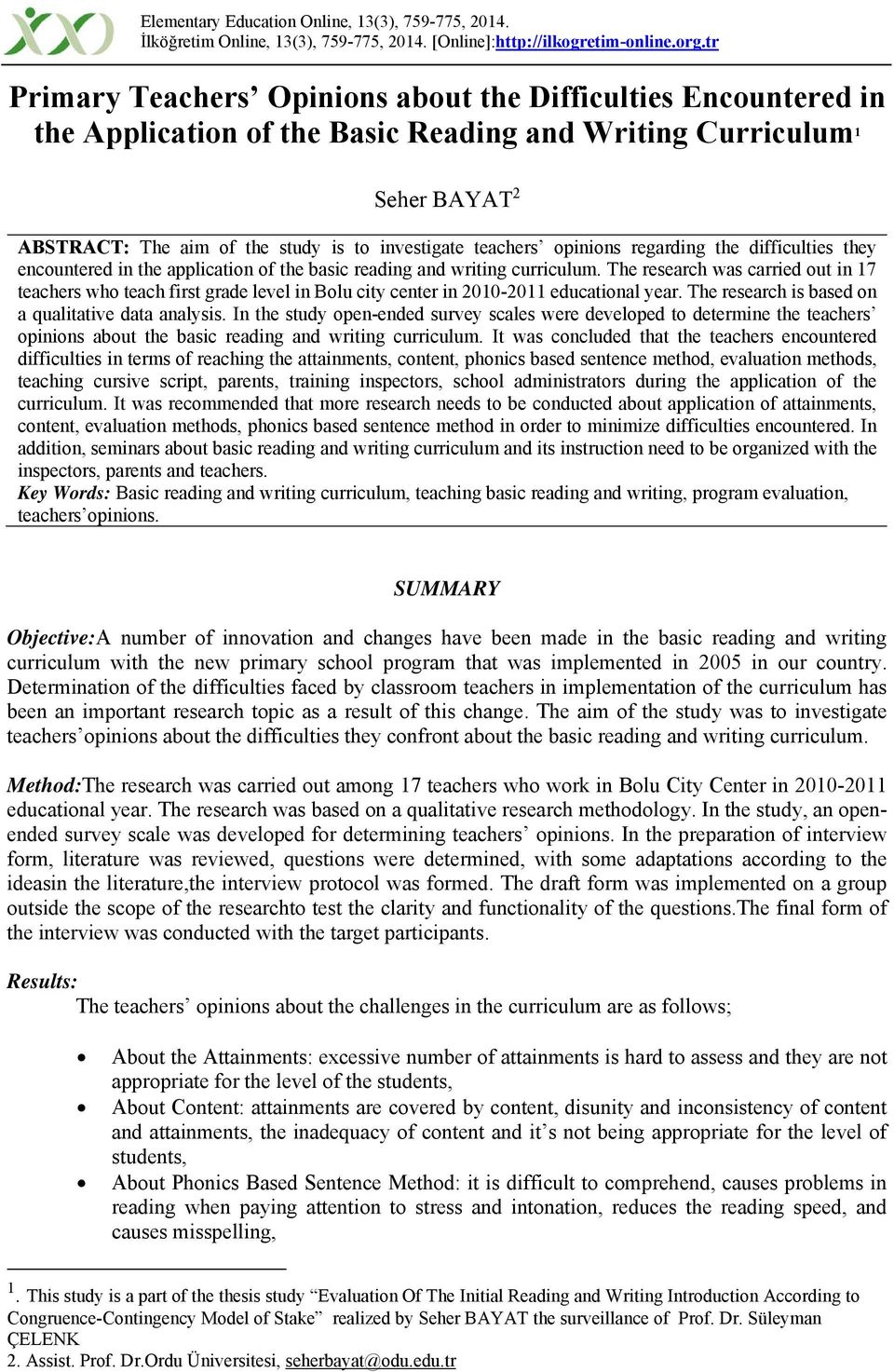 opinions regarding the difficulties they encountered in the application of the basic reading and writing curriculum.