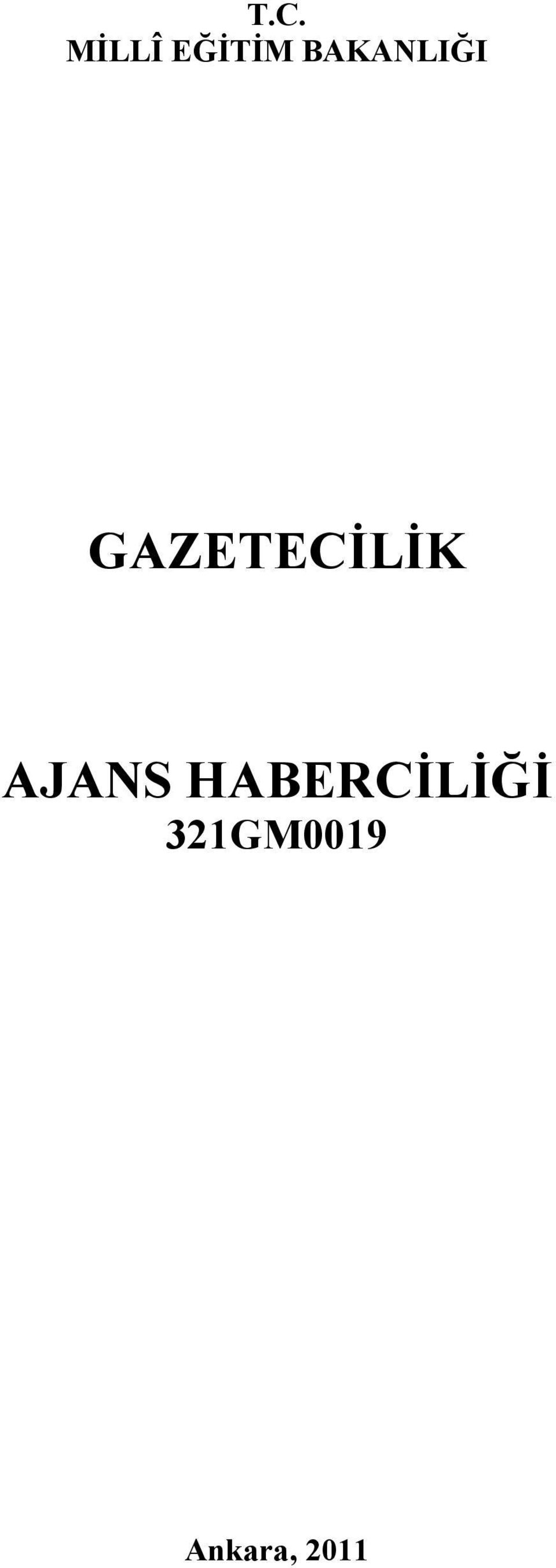 GAZETECİLİK AJANS