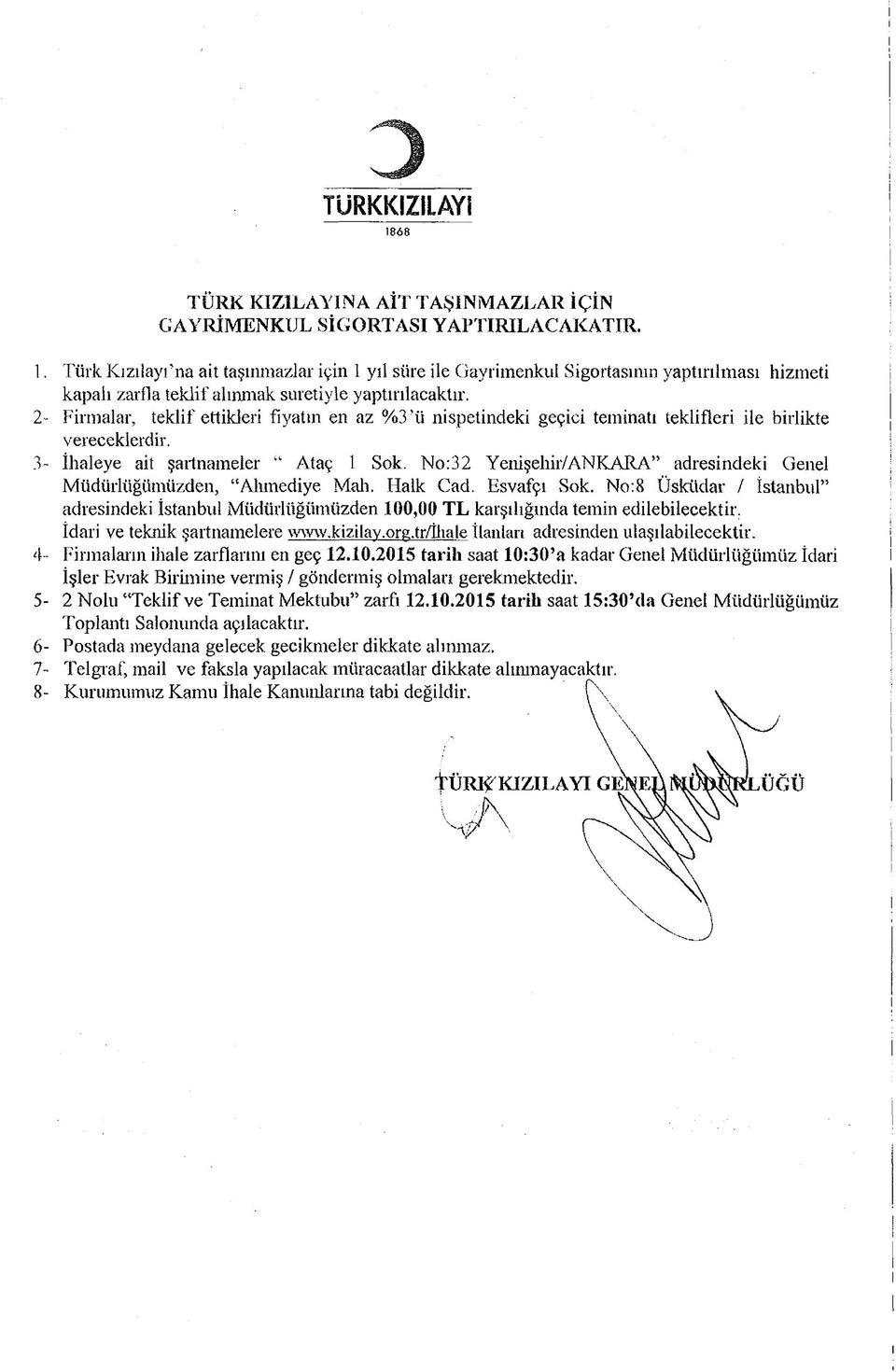 Halk Cad. Esvafçı Sok. No:8 Üsküdar / İstanbul adresndek İstanbul Müdürlüğümüzden 100,00 TL karşılığında temn edleblecektr. İdar ve teknk şartnamelere www.kzlav.org.