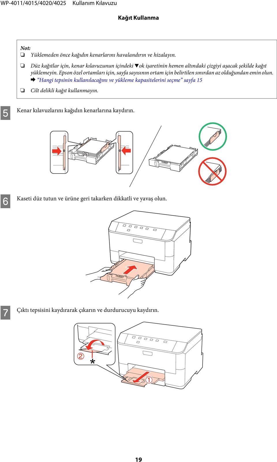 Epson özel ortamları için, sayfa sayısının ortam için belirtilen sınırdan az olduğundan emin olun.