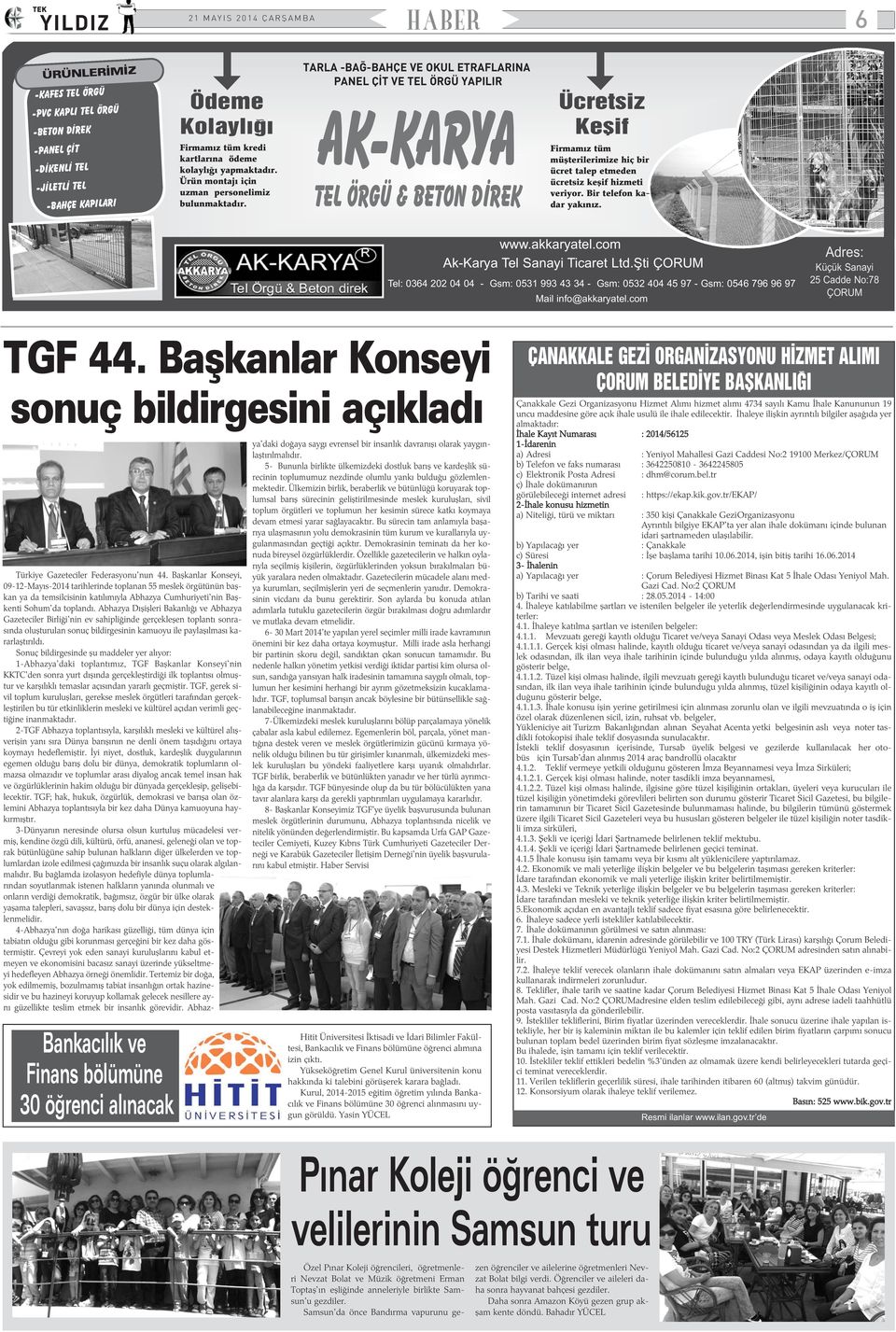 TARLA -BAÐ-BAHÇE VE OKUL ETRAFLARINA PANEL ÇÝT VE TEL ÖRGÜ YAPILIR AK-KARYA TEL ÖRGÜ & BETON DÝREK Ücretsiz Keþif Firmamýz tüm müþterilerimize hiç bir ücret talep etmeden ücretsiz keþif hizmeti