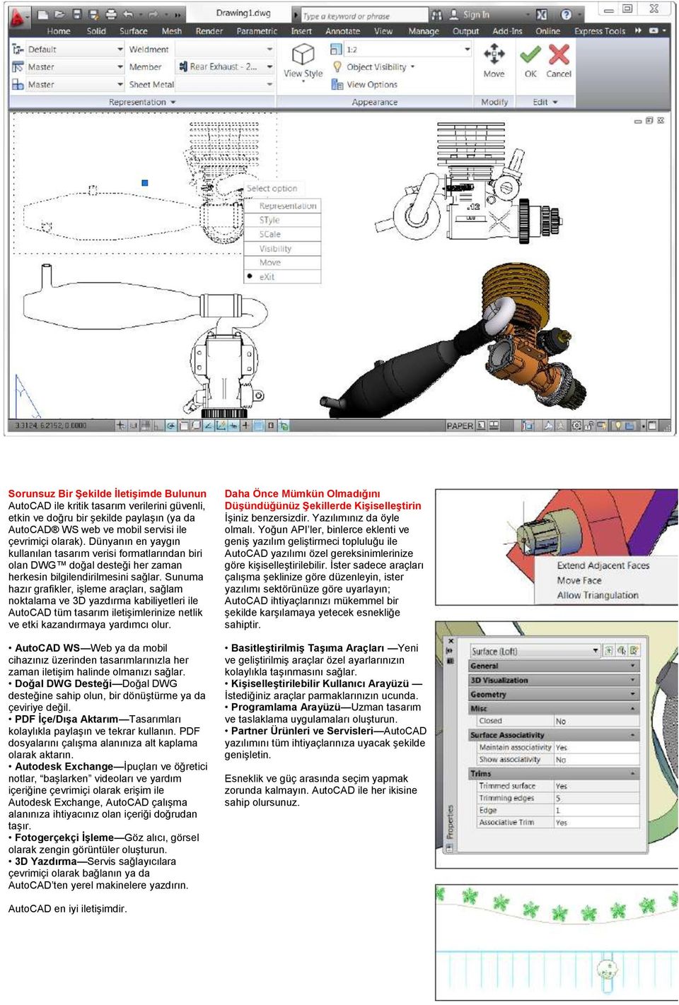 Sunuma hazır grafikler, işleme araçları, sağlam noktalama ve 3D yazdırma kabiliyetleri ile AutoCAD tüm tasarım iletişimlerinize netlik ve etki kazandırmaya yardımcı olur.