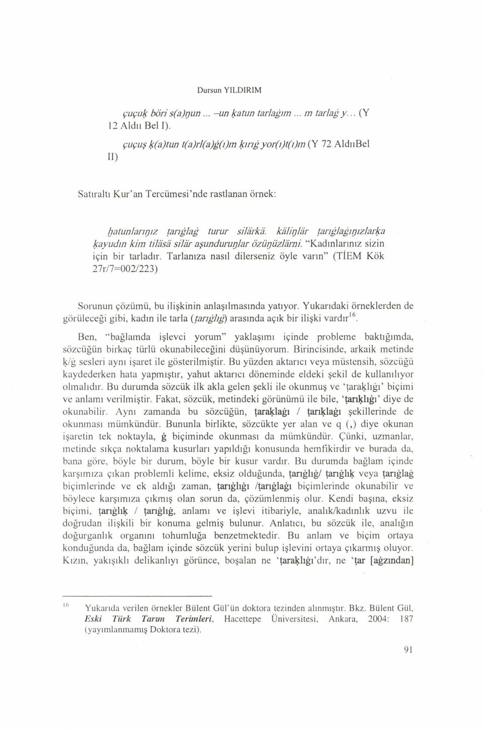 kalıçlar tarığlağııjızlarka kayudın kim tilâsii sı/âr aşundururjlar özüyüzlâm i. K adınlarınız sizin için bir tarladır.