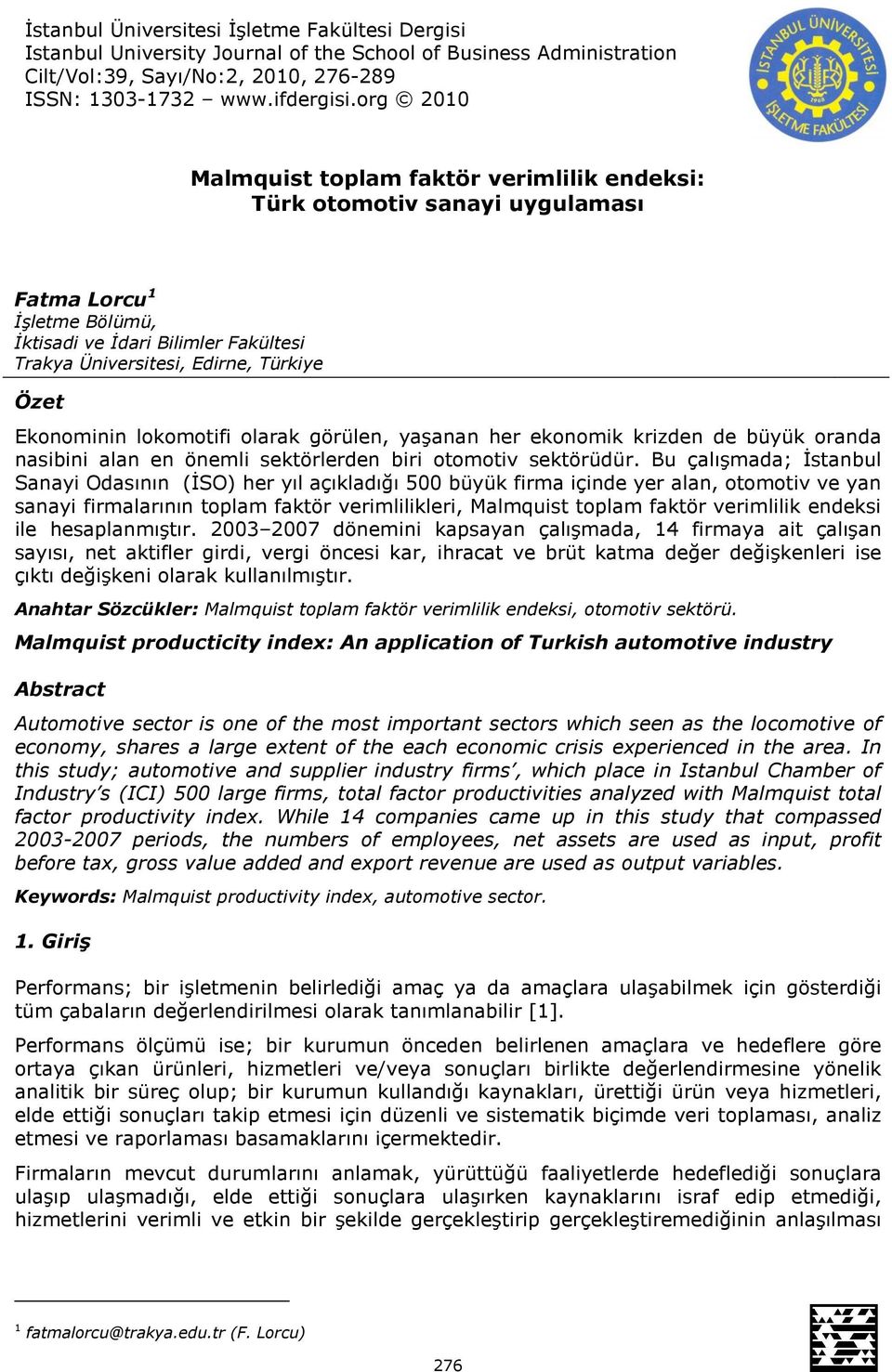 aşanan her eknmik krizden de büük randa nasibini alan en önemli sekörlerden biri miv sekörüdür.