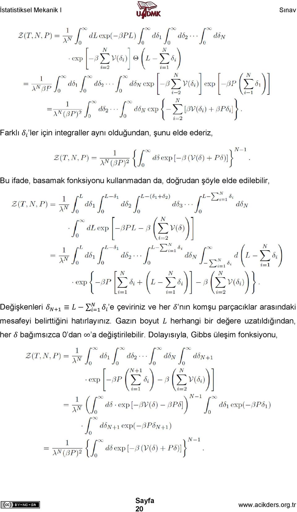 parçacıklar arasındaki mesafeyi belirttiğini hatırlayınız.