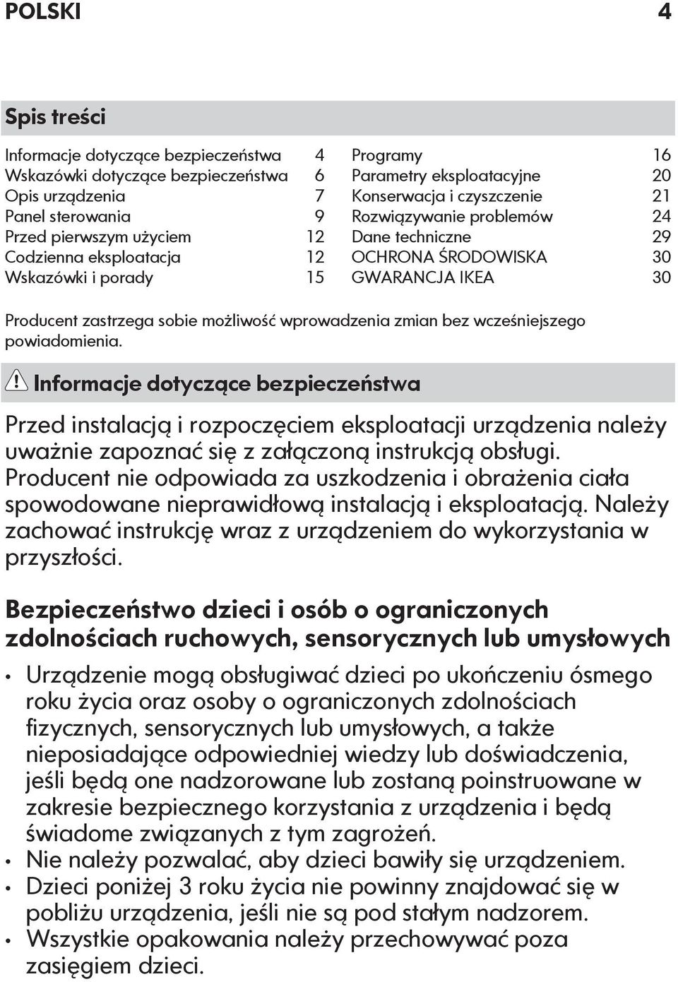 możliwość wprowadzenia zmian bez wcześniejszego powiadomienia.