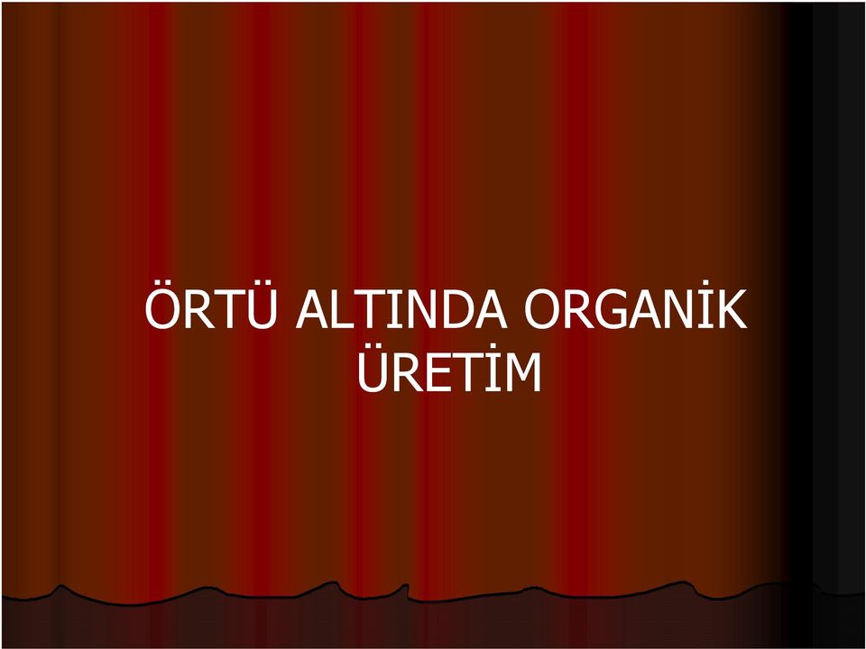 ORGANİK