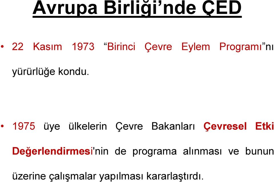 1975 üye ülkelerin Çevre Bakanları Çevresel Etki