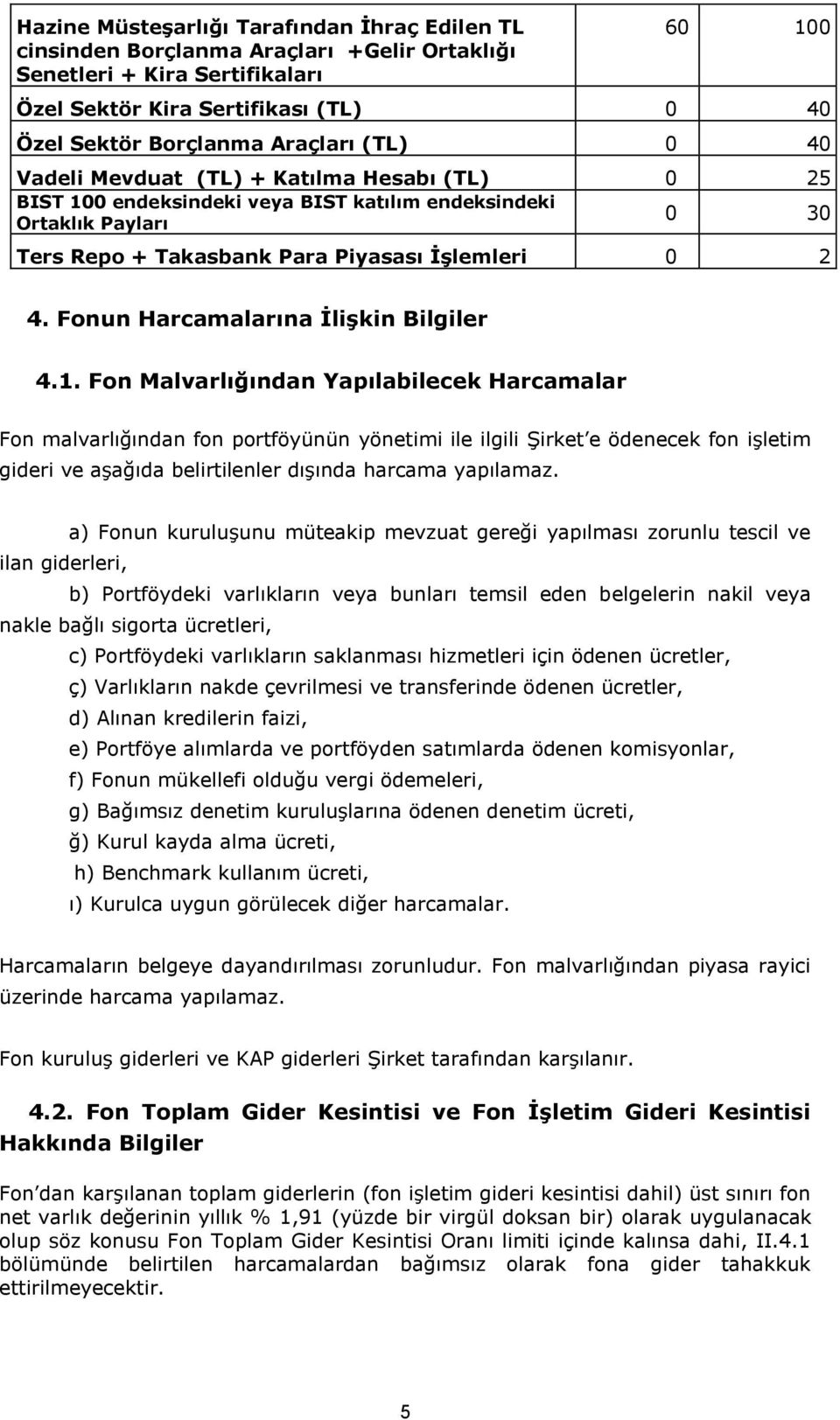 Fonun Harcamalarına İlişkin Bilgiler 4.1.