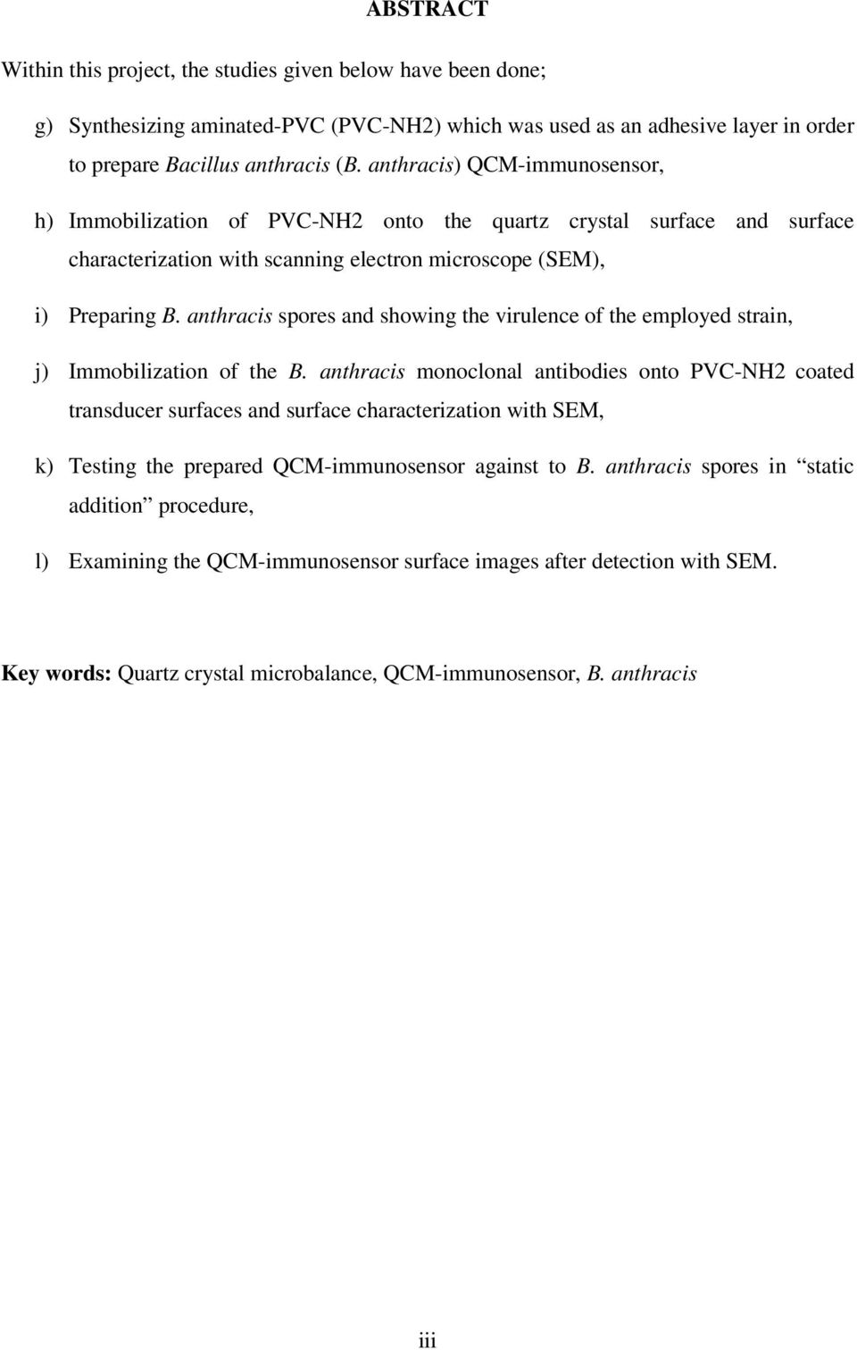 anthracis spores and showing the virulence of the employed strain, j) Immobilization of the B.