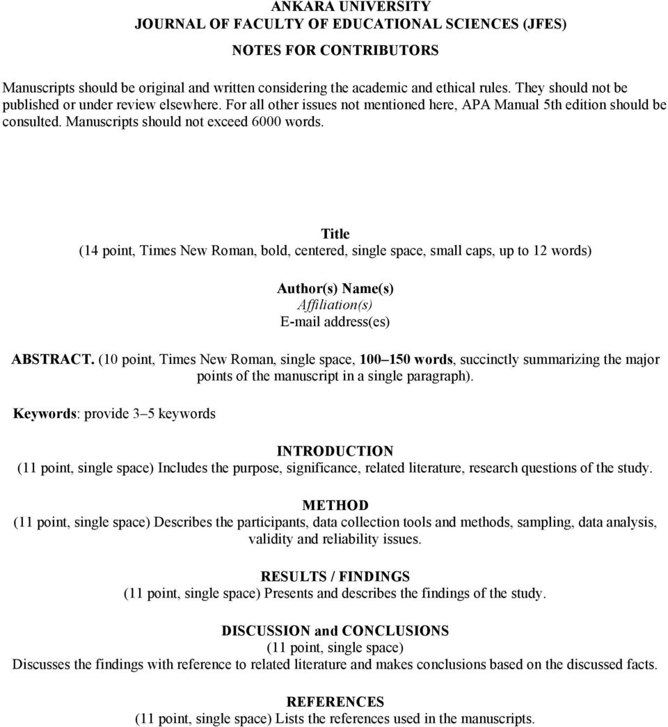 Title (14 point, Times New Roman, bold, centered, single space, small caps, up to 12 words) Author(s) Name(s) Affiliation(s) E-mail address(es) ABSTRACT.