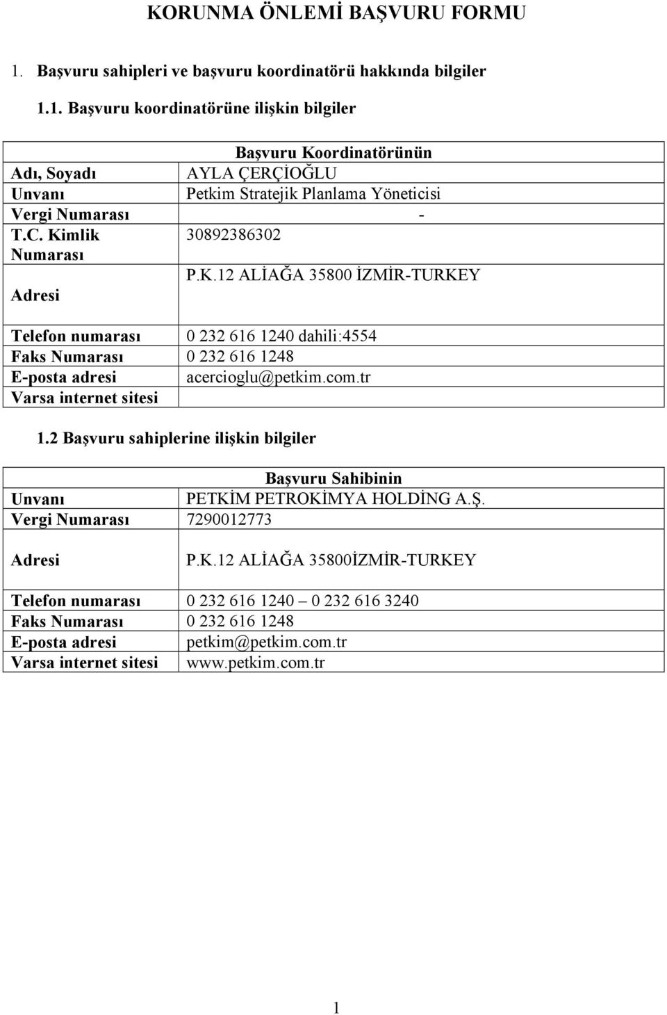 tr Varsa internet sitesi 1.2 Başvuru sahiplerine ilişkin bilgiler Başvuru Sahibinin Unvanı PETKİ