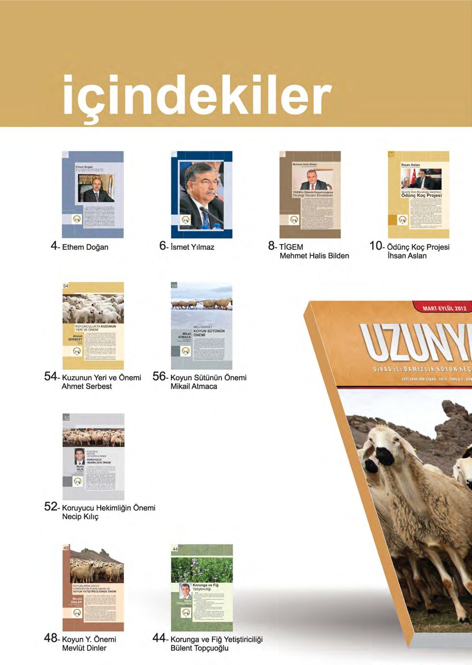 Ahmet Serbest 56- Koyun Sütünün Önemi Mikail Atmaca 52- Koruyucu Hekimliğin Önemi Necip