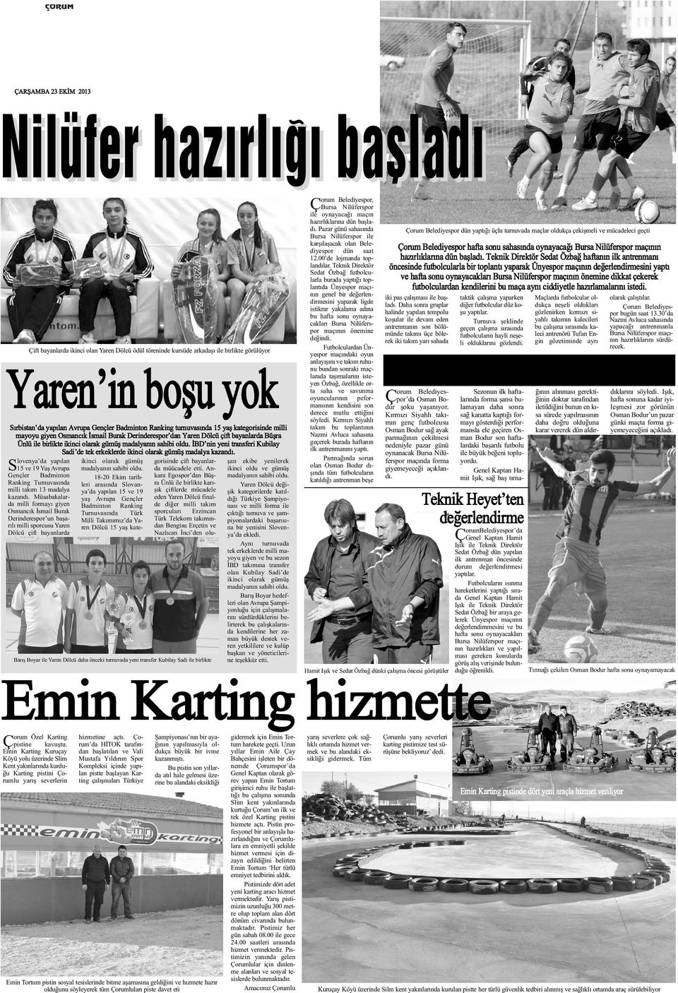 S lovenya da yapýlan 15 ve 19 Yaþ Avrupa Gençler Badminton Ranking Turnuvasýnda milli takým 13 madalya kazandý.