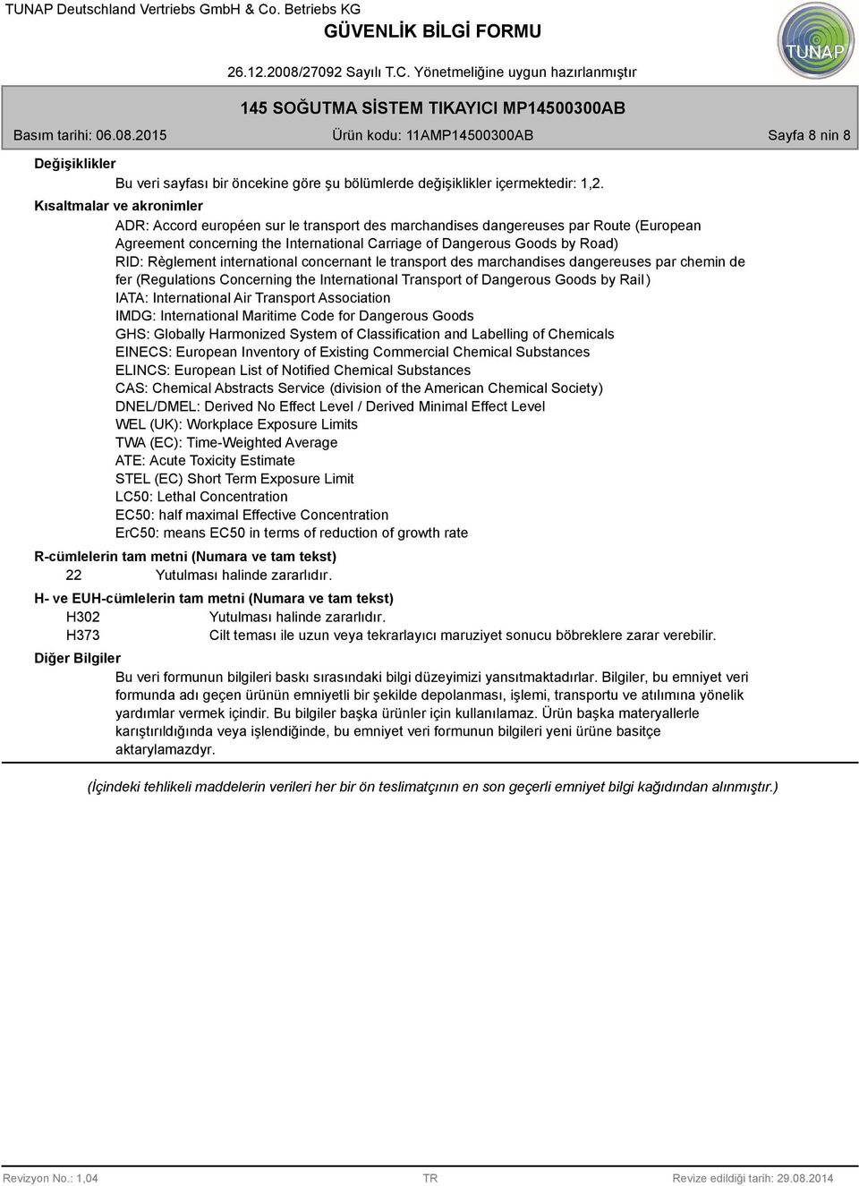 Règlement international concernant le transport des marchandises dangereuses par chemin de fer (Regulations Concerning the International Transport of Dangerous Goods by Rail ) IATA: International Air