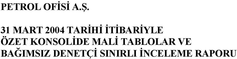 MALİ TABLOLAR VE BAĞIMSIZ