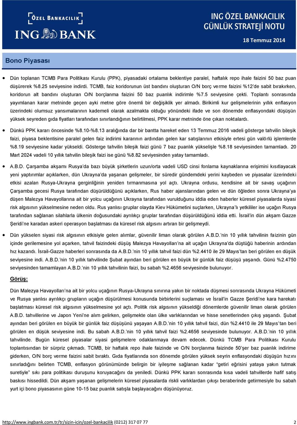 Toplantı sonrasında yayımlanan karar metninde geçen ayki metne göre önemli bir değişiklik yer almadı.