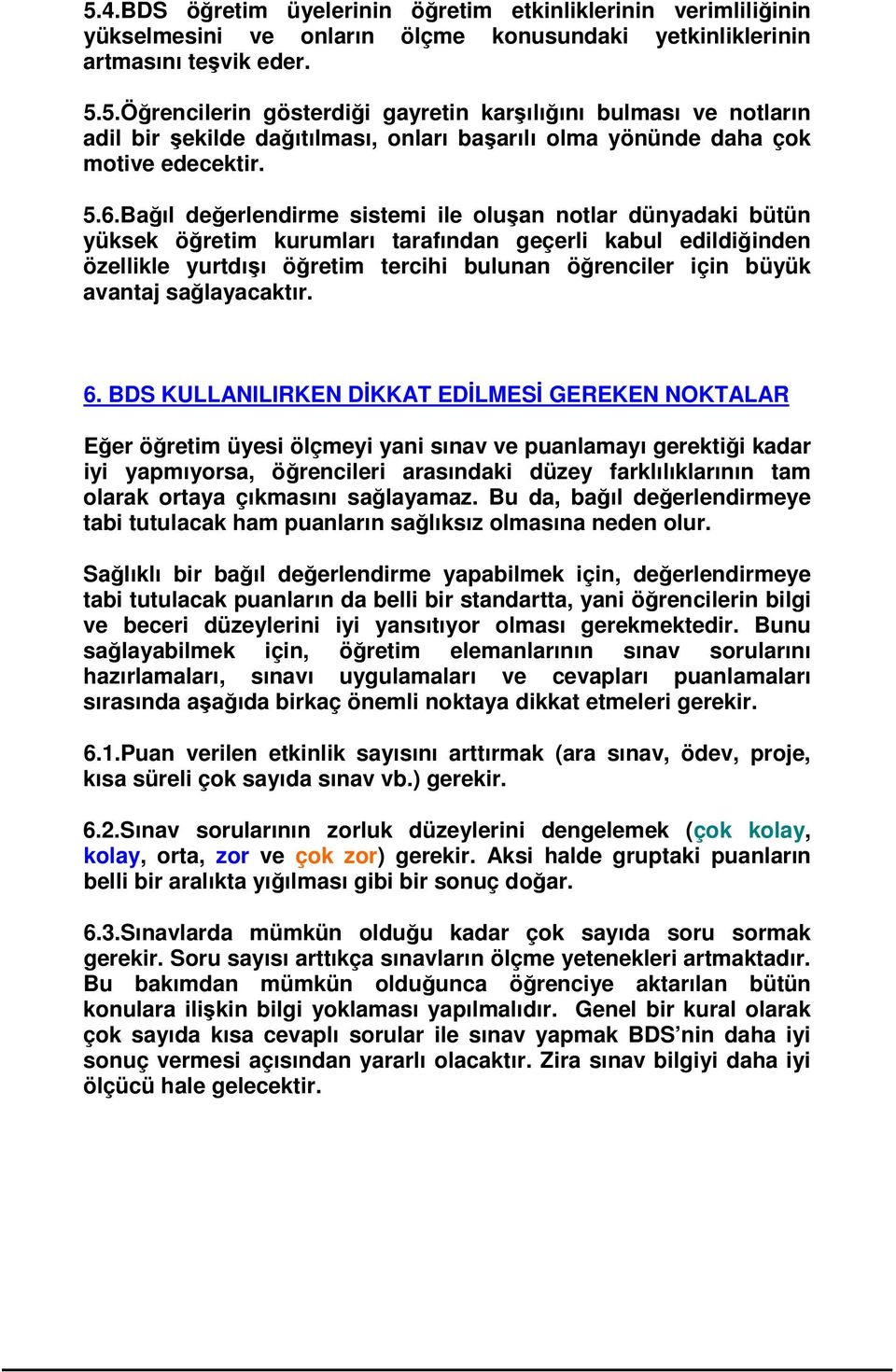 salayacaktır. 6.