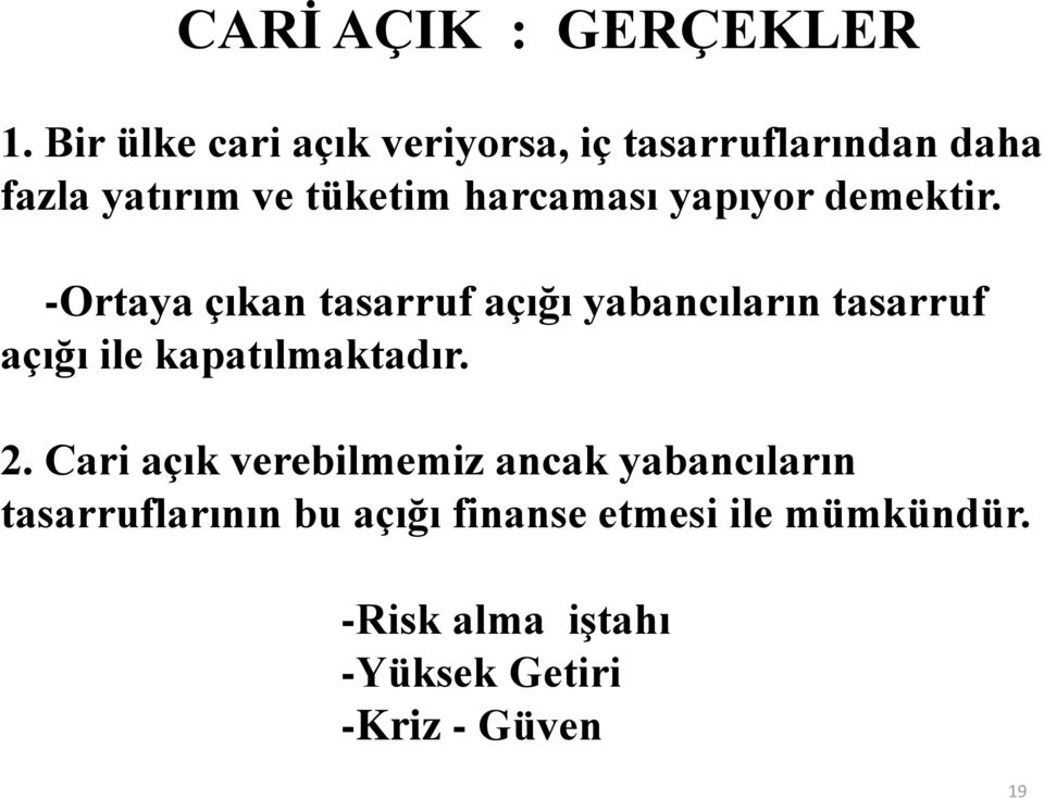 yapıyor demektir.